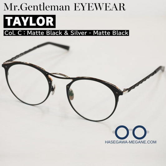 ミスタージェントルマン アイウェア TAYLOR テイラー カラーC Matte Black & Silver - Matte Black